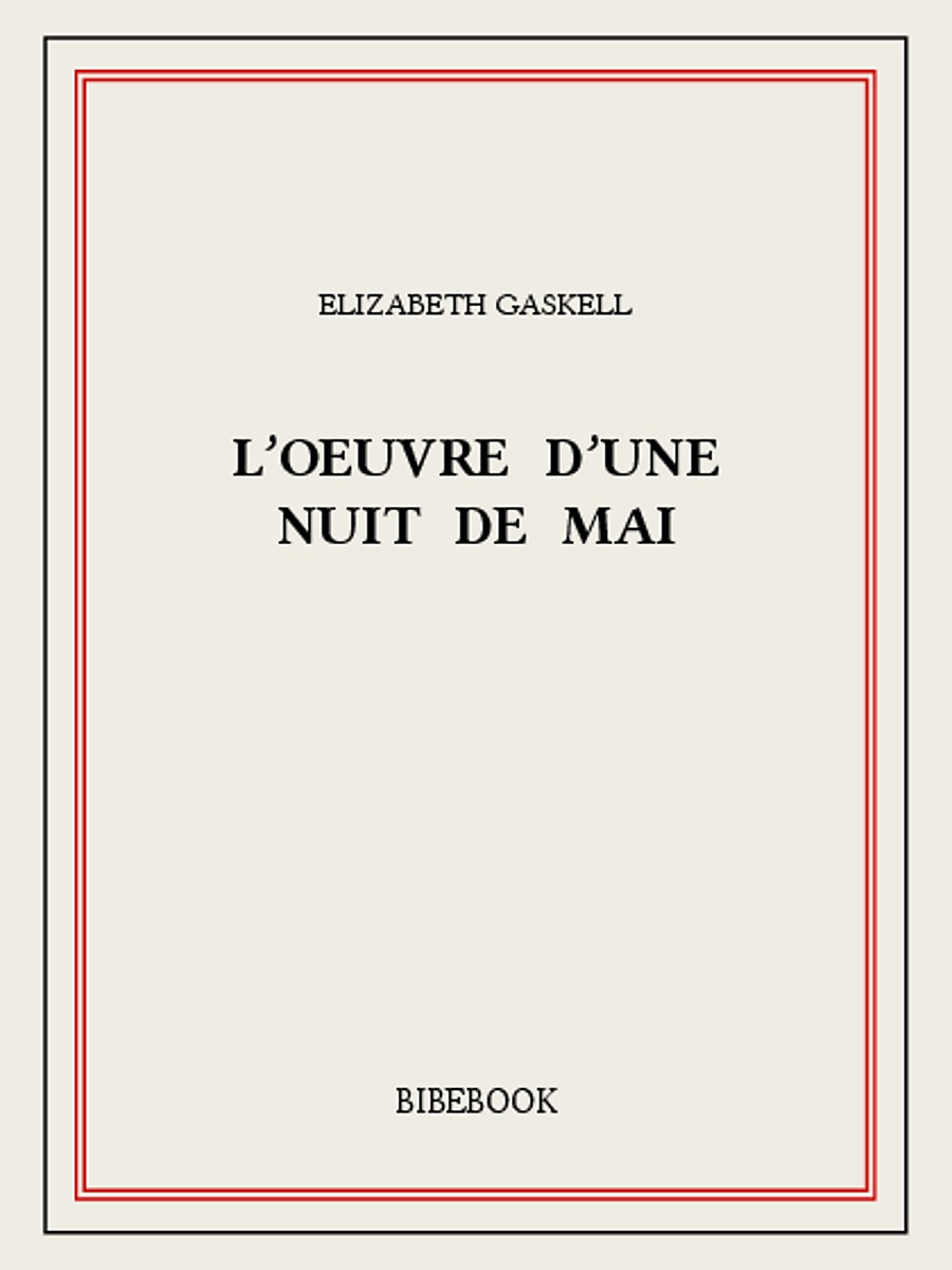 L'oeuvre d'une nuit de mai
