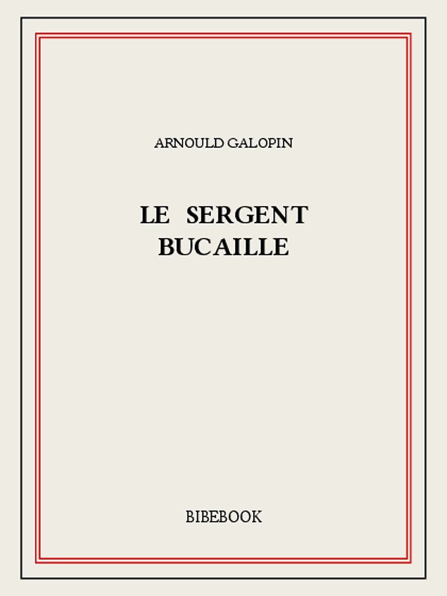 Le sergent Bucaille