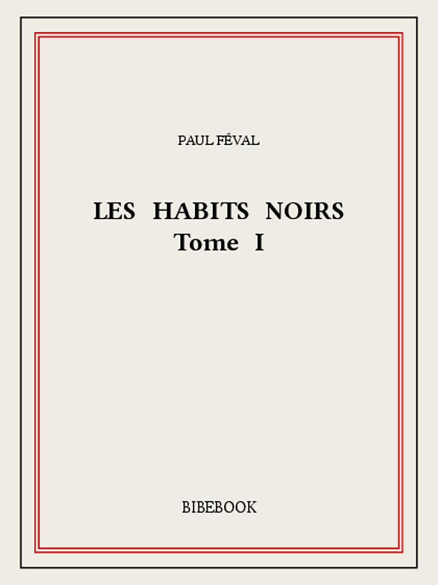Les Habits Noirs I