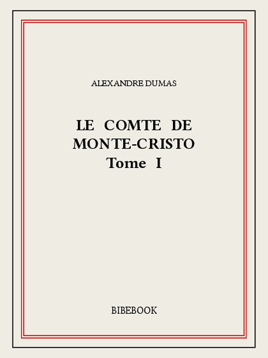 Le comte de Monte-Cristo I