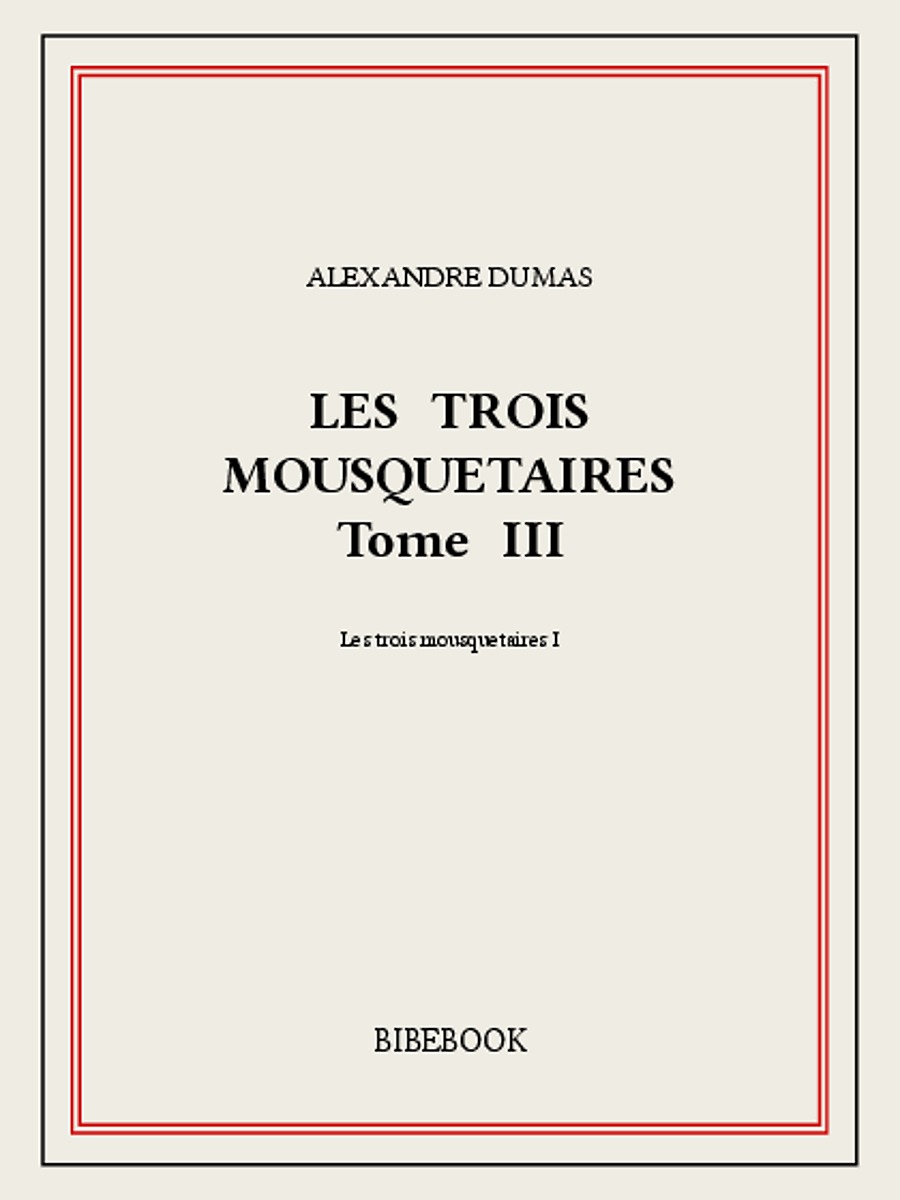 Les trois mousquetaires III