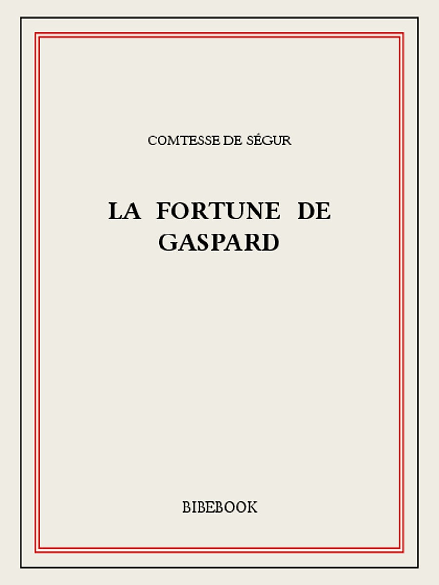 La fortune de Gaspard