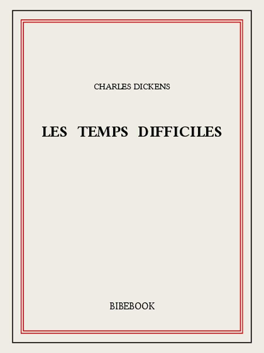 Les temps difficiles
