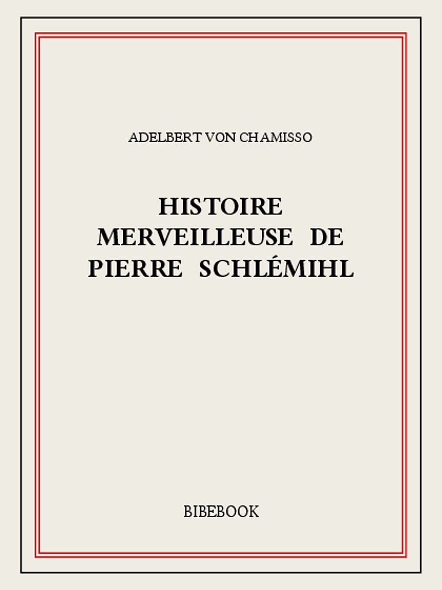 Histoire merveilleuse de Pierre Schlémihl