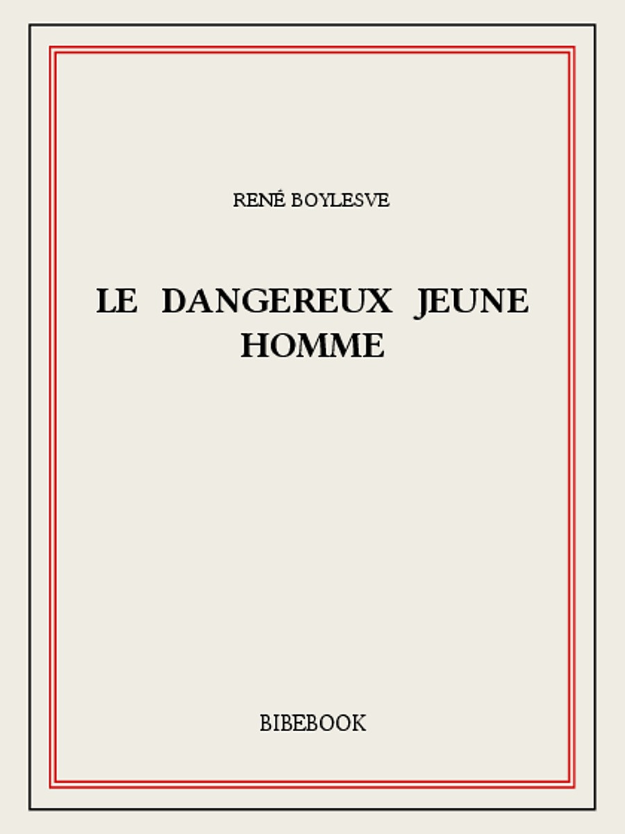 Le dangereux jeune homme