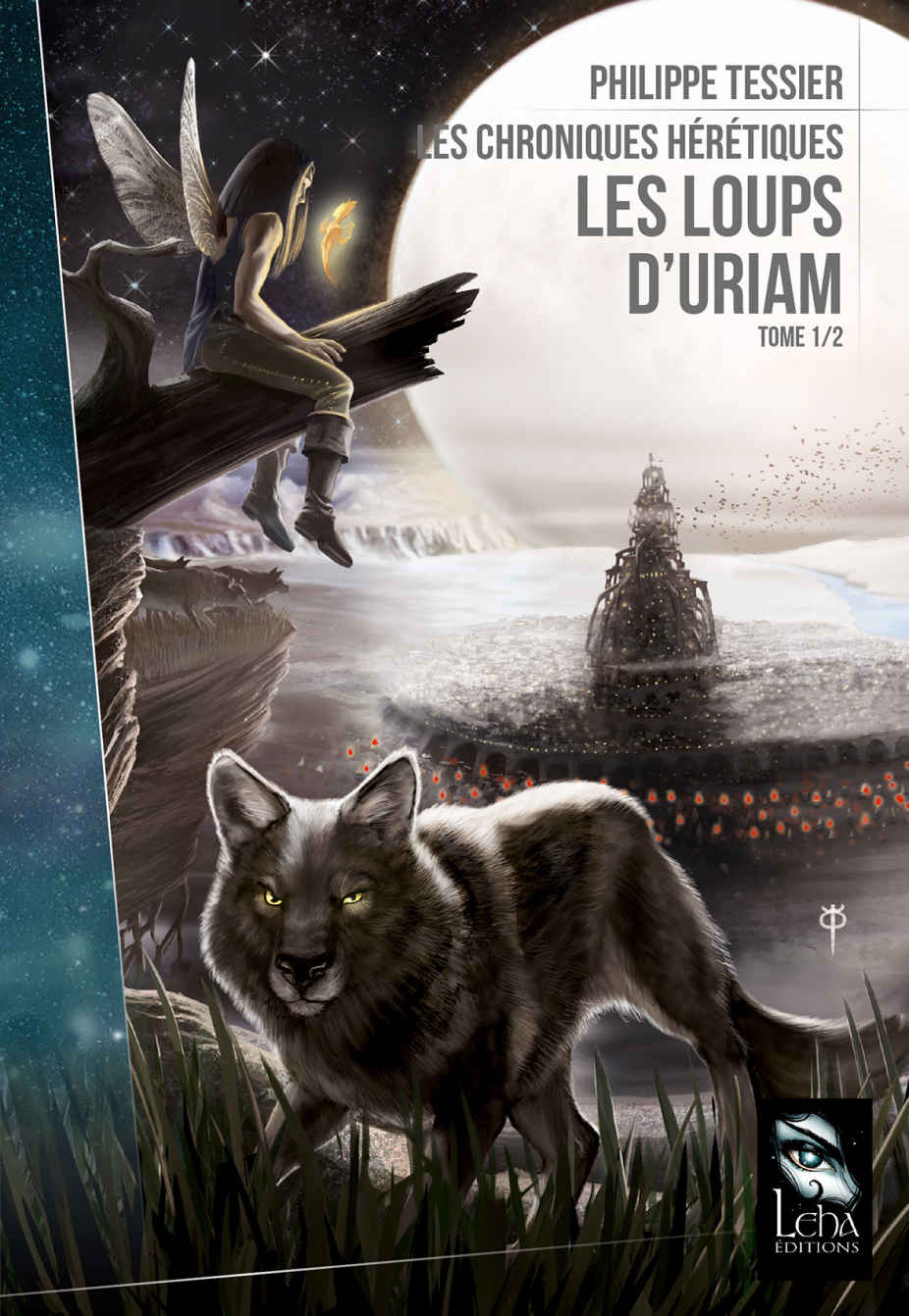 Les Loups d'Uriam: Les Chroniques Hérétiques, T1