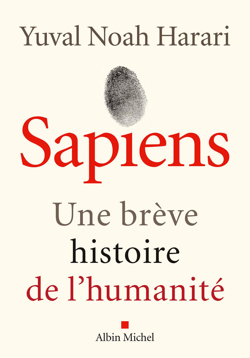 Sapiens : Une brève histoire de l'humanité (ESSAIS DOC.) (French Edition)