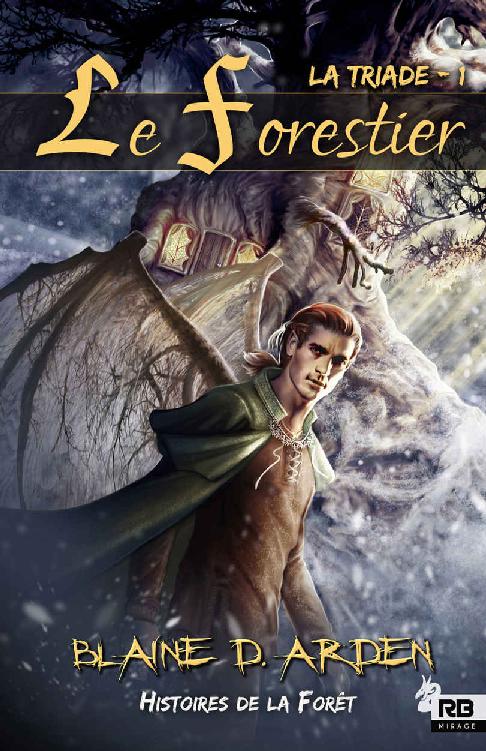 Le forestier: La Triade, T1 (French Edition)