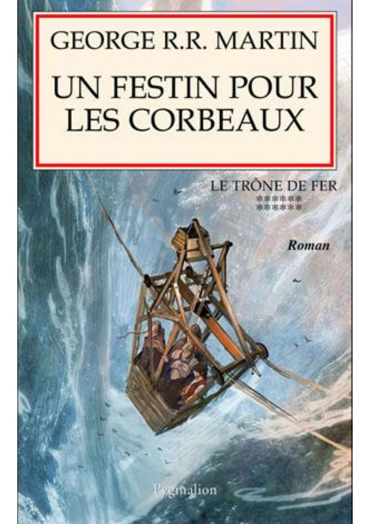 George R.R. Martin [LeTronedeFer12]Un Festin pour les Corbeaux
