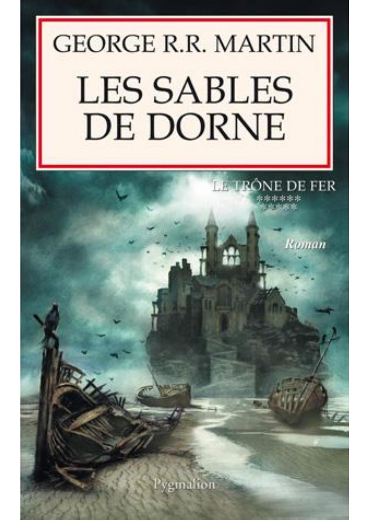 George R.R. Martin [LeTronedeFer11]Les Sables de Dorne