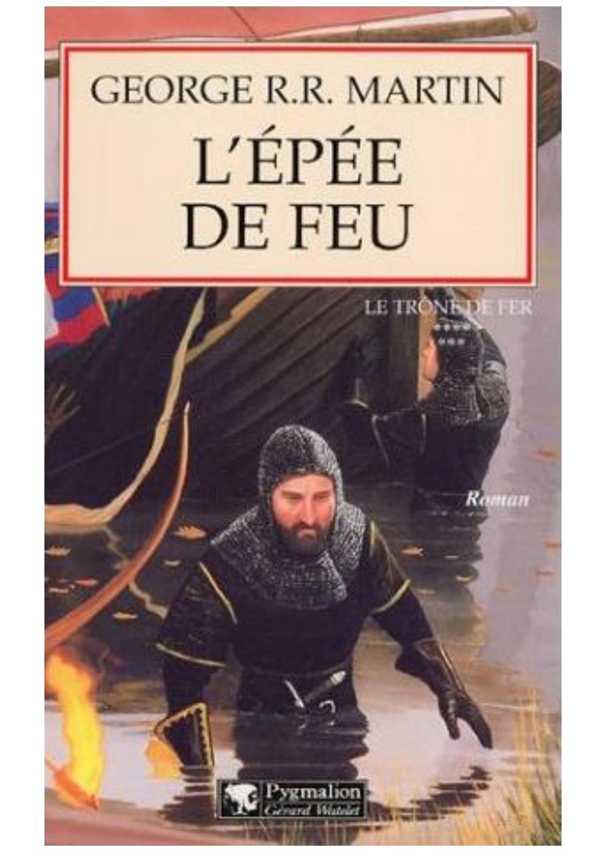 George R.R. Martin [LeTronedeFer07]L'Epée de Feu