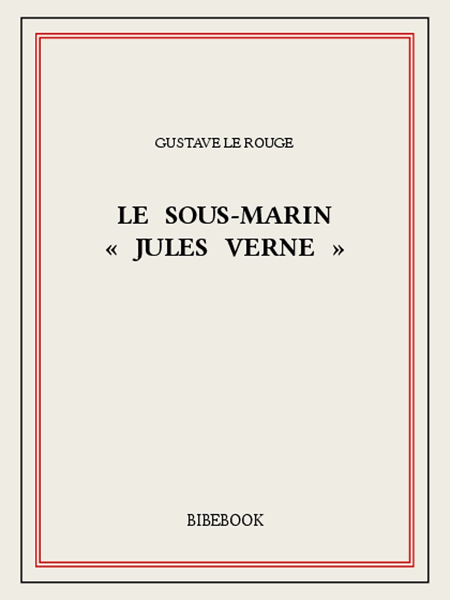 Le sous-marin « Jules Verne »