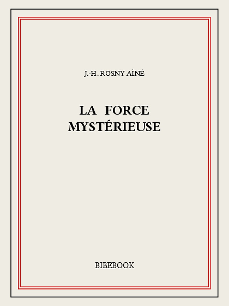 La force mystérieuse