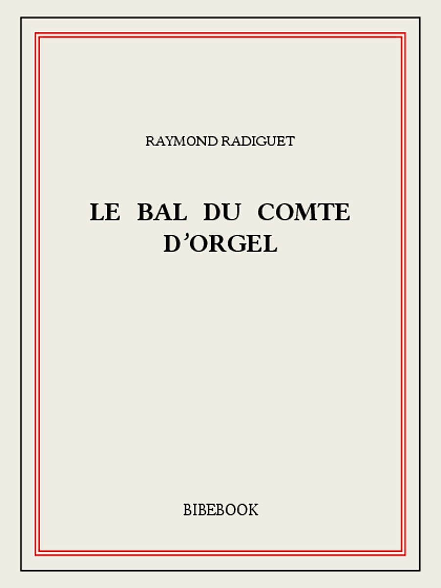 Le bal du comte d’Orgel