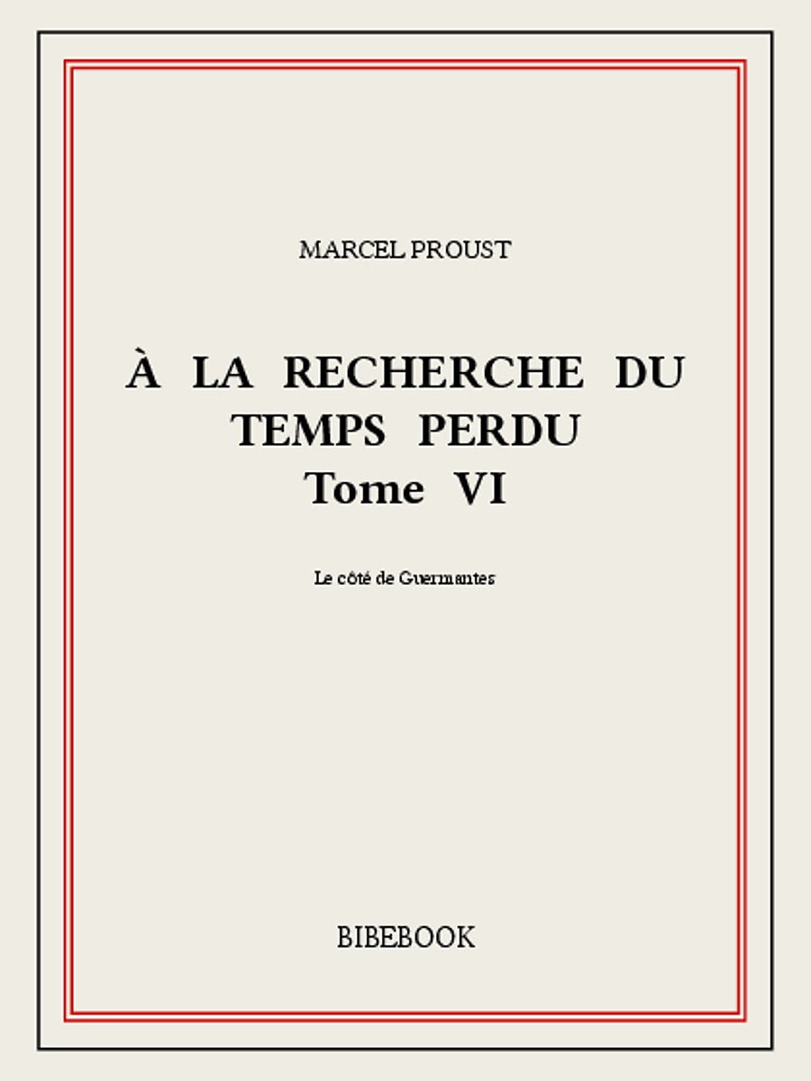 À la recherche du temps perdu VI