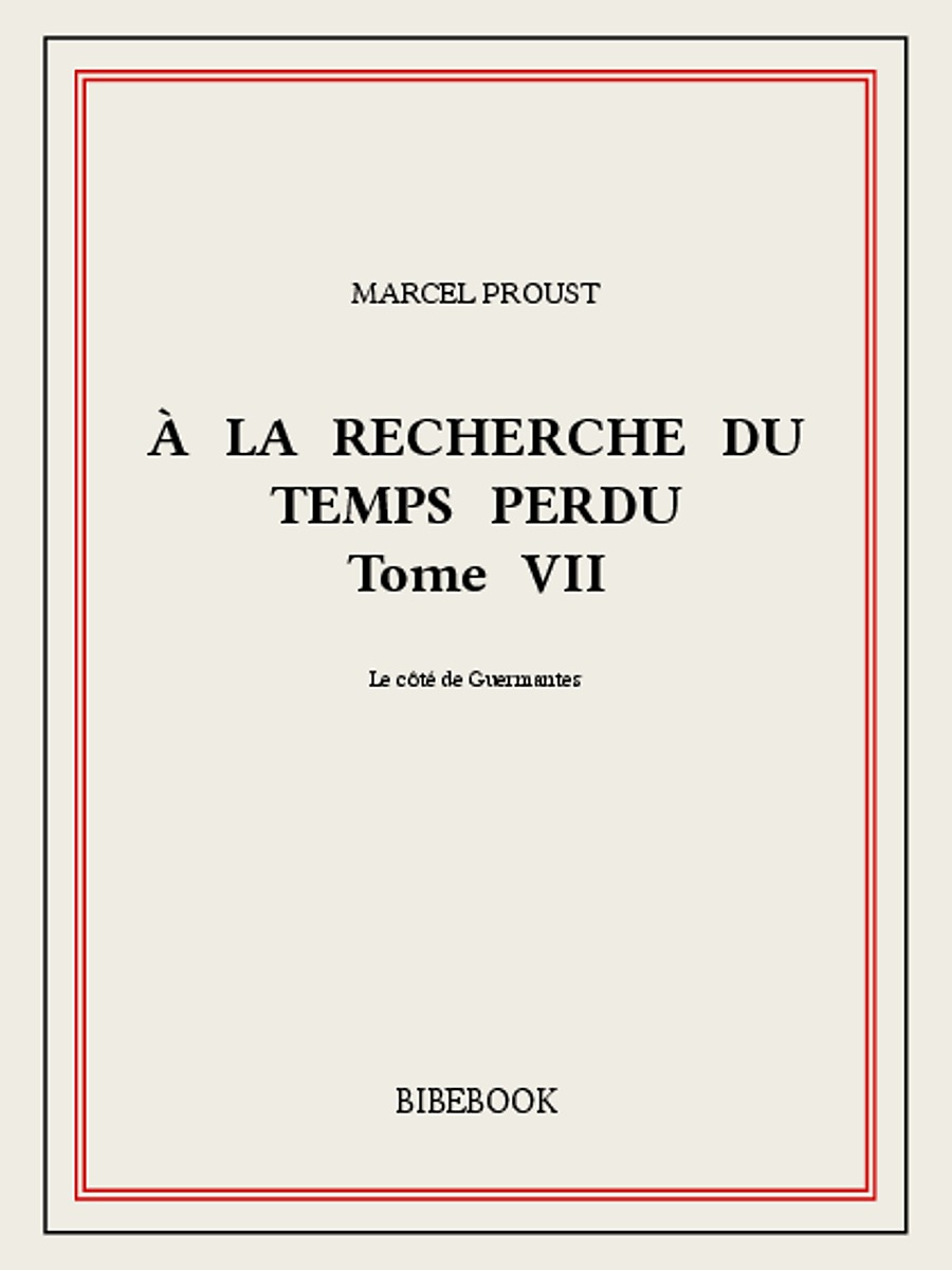 À la recherche du temps perdu VII
