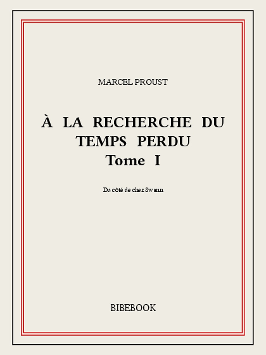 À la recherche du temps perdu I