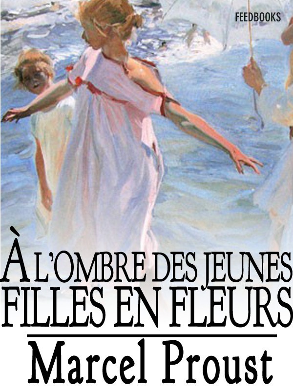 A l’ombre des jeunes filles en fleurs