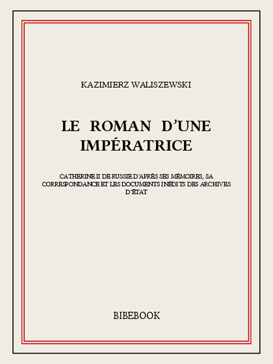 Le Roman d'une impératrice