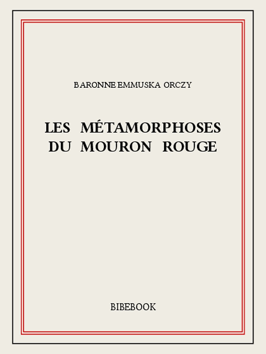 Les métamorphoses du Mouron Rouge