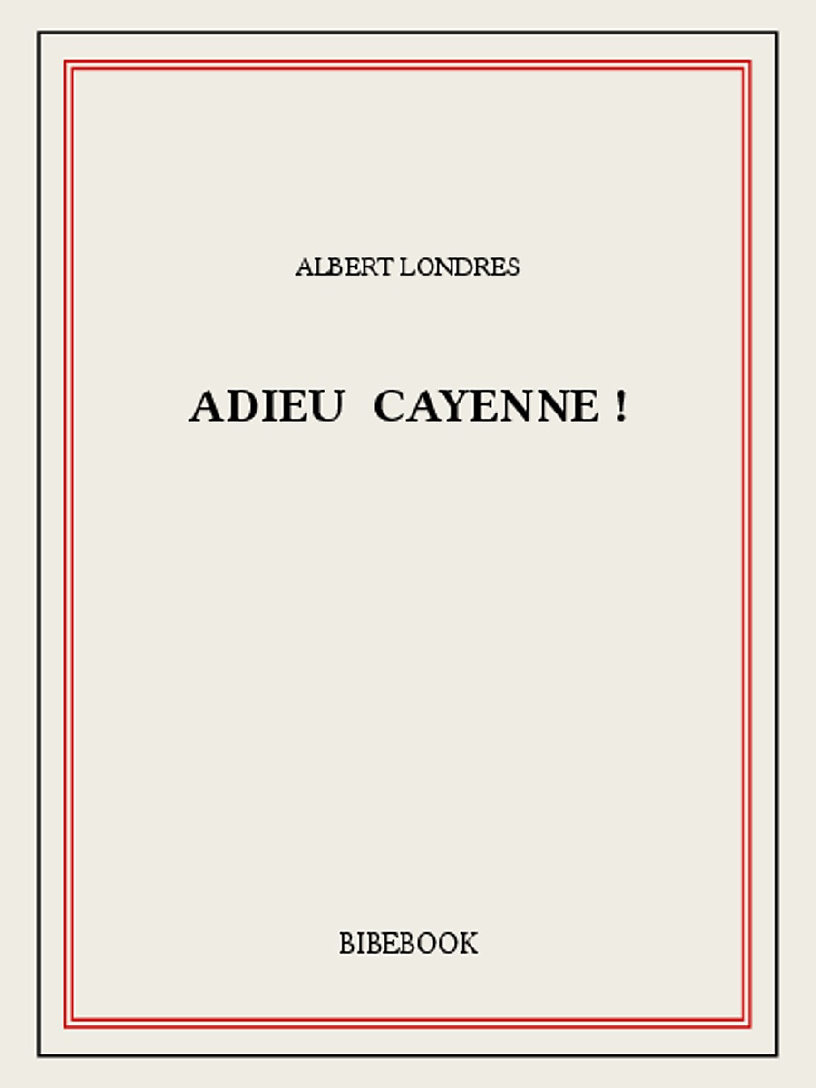Adieu Cayenne !