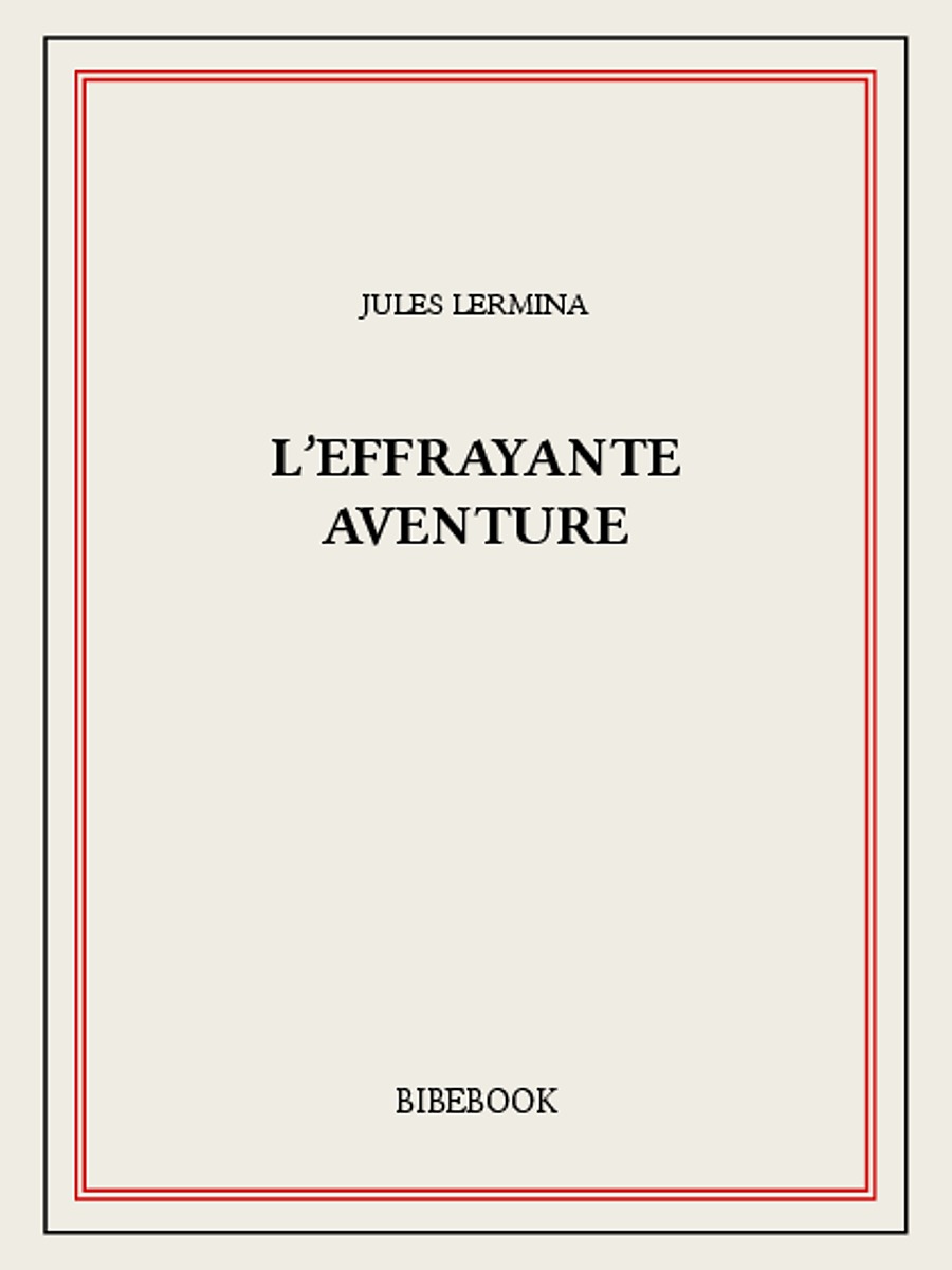 L'effrayante aventure