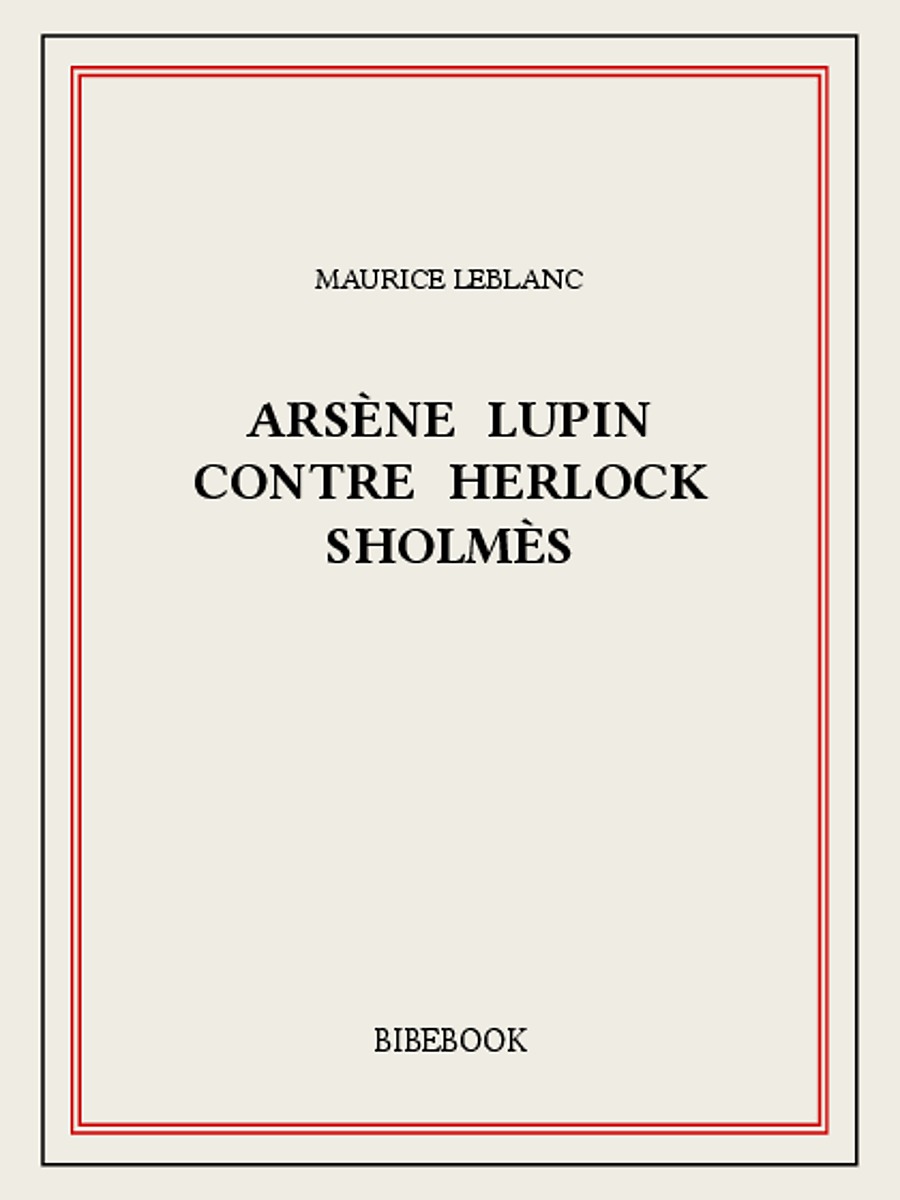 Arsène Lupin contre Herlock Sholmès