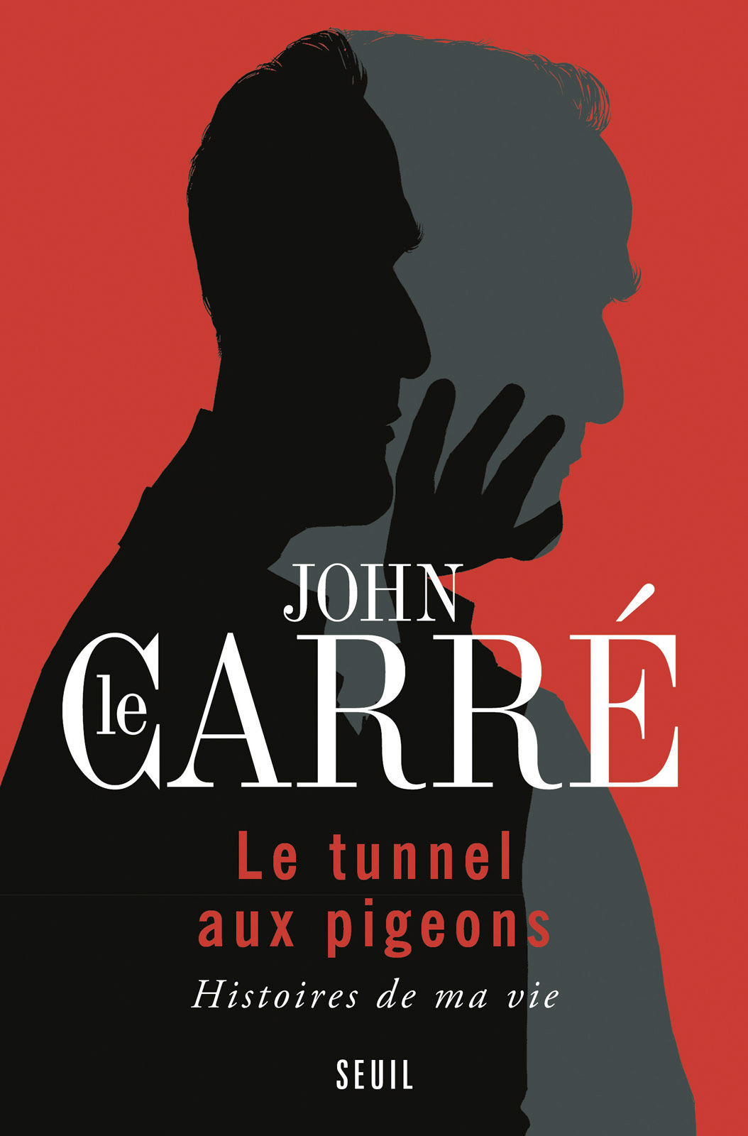Le Tunnel aux pigeons: Histoires de ma vie