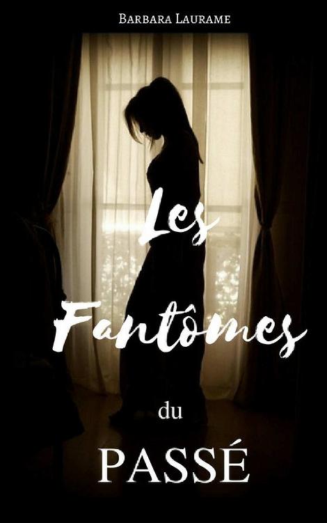Les Fantômes Du Passé (French Edition)