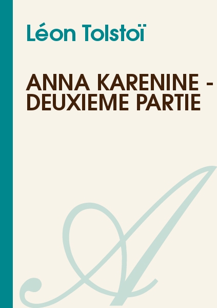 Anna Karénine - Deuxième Partie